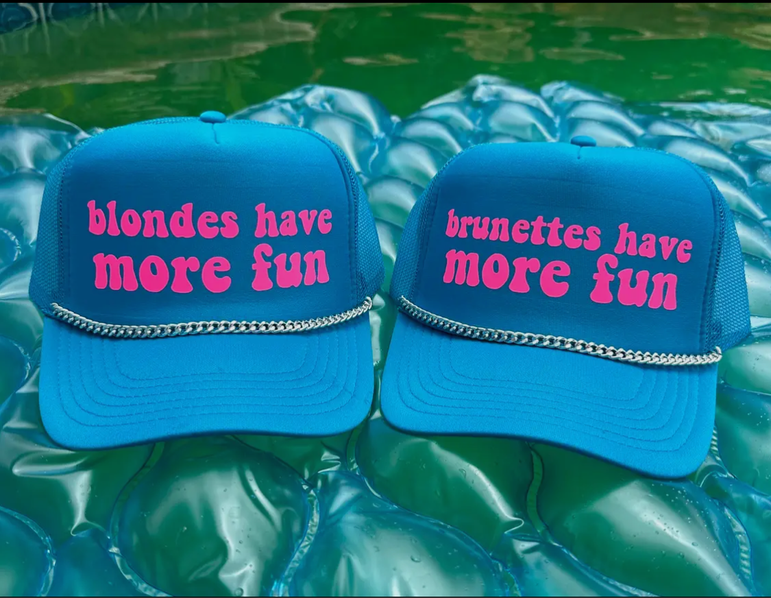 Blondes Have More Fun Trucker Hat